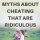 5 common myths about cheating that are ridiculous